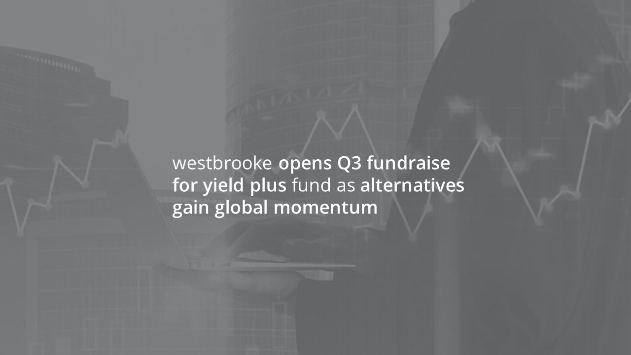 westbrooke opens Q3 fundraise for UK private debt fund